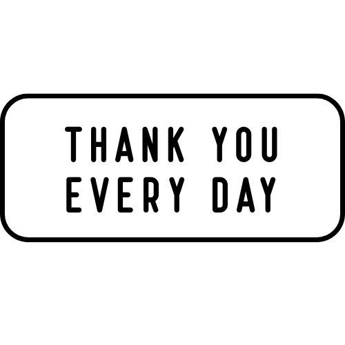 Thank you everyday